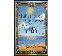 The Lakeshore Lottery: Carly's Ticket