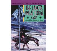 The Lakota Sweat Lodge Cards: Spiritual Teachings of the Sioux