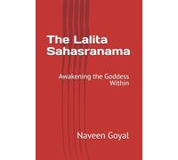 The Lalita Sahasranama: Awakening the Goddess Within (Supreme Devotion: Bhakti Yoga)