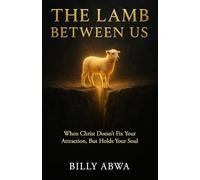 The Lamb Between Us: When Christ Doesn't Fix Your Attraction, But Holds Your Soul