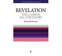 The Lamb Is All the Glory (Welwyn Commentary Series)