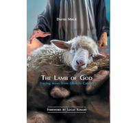 The Lamb of God: Tracing Jesus from Eden to Calvary