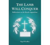 The Lamb Will Conquer: Reflections on the Knock Apparition