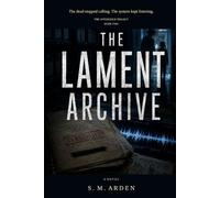 The Lament Archive: Part Two of The AfterVoice Trilogy