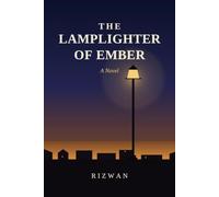The Lamplighter of Ember - A Novel: A Small-Town Novel of Hidden Kindness