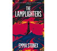The Lamplighters: Emma Stonex: Lose yourself in the mesmerising Sunday Times bestselling mystery