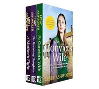 The Lancashire Girls Collection 3 Books Set By Libby Ashworth (The Convict's Wife, A Mother's Fight, The Runaway Daughter)