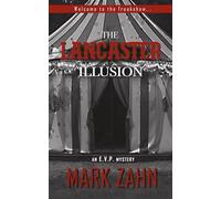 The Lancaster Illusion: An E.V.P. Mystery (E.V.P. Mysteries)