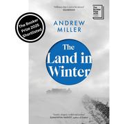 The Land in Winter by Andrew Miller (2025 Booker Shortlist) Paperback