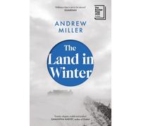 The Land in Winter by Andrew Miller (Paperback Book)