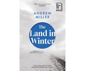 The Land in Winter: Longlisted for the Walter S. Miller, Miller,