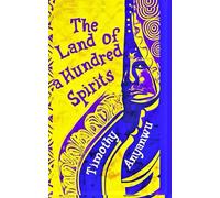 THE LAND OF A HUNDRED SPIRITS