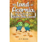 The land of Acornia, The search for the golden oak leaves
