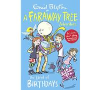 The Land of Birthdays: A Faraway Tree Adventure (Blyton Young Readers)