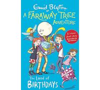 The Land of Birthdays: Colour Short Stories (A Faraway Tree Adventure)