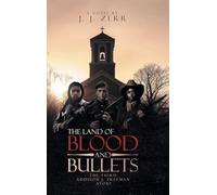 THE LAND OF BLOOD AND BULLETS