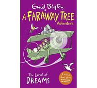 The Land of Dreams: A Faraway Tree Adventure