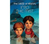 The Land of Elyon book #4: Into the Mist: Volume 4