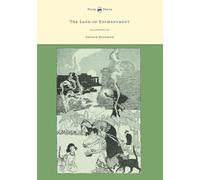 The Land of Enchantment - Illustrated by Arthur Rackham