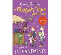A Faraway Tree Adventure: The Land of Enchantments: Colour Short Stories (A Faraway Tree Adventure)