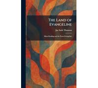 The Land of Evangeline: Silent Reading and the Poem Evangeline