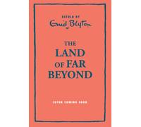 The Land of Far-Beyond : A retelling of The Pilgrim's Progress by Enid Blyton