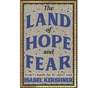 The Land of Hope and Fear: Israel's battle for its inner soul