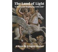 The Land of Light: "A Hero's Fate Beginning with Exile"