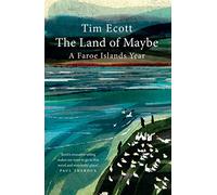 The Land of Maybe: A Faroe Islands Year