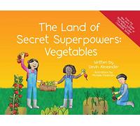 The Land of Secret Superpowers: Vegetables