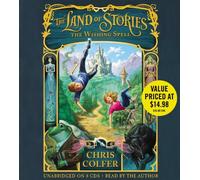 The Land of Stories: 01 The Wishing Spell: Written by Chris Colfer, 2013 Edition, (Unabridged) Publisher: Hachette Audio [Audio CD]