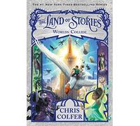 The Land of Stories: Worlds Collide: 6