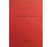 The land of the ancient Corinthians (Studies in Mediterranean archaeology)