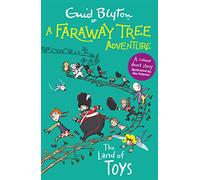 A Faraway Tree Adventure: The Land of Toys: Colour Short Stories (A Faraway Tree Adventure)