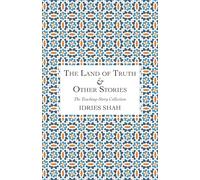 The Land of Truth & Other Stories: Discovering the Secrets of Energy Healing (The Teaching-Story Collection)