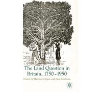 The Land Question in Britain, 1750-1950