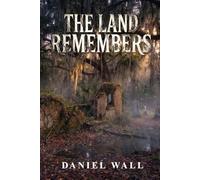 The Land Remembers