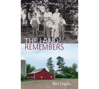 The Land Remembers: A Story of a Farm and Its People