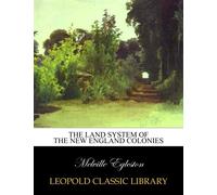 The land system of the New England colonies