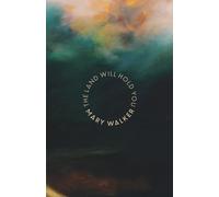 The Land Will Hold You: Poems from nature for reconnection and belonging