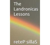 The Landronicas Lessons (Adventures in The Rainbow Dimension)