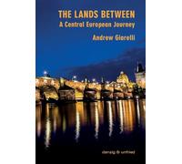 The Lands Between: A Central European Journey