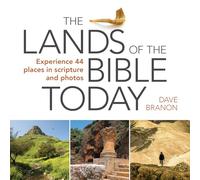 The Lands of the Bible Today: Experience 44 Places in Scripture and Photos