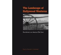 The Landscape of Hollywood Westerns: Ecocriticism in an American Film Genre