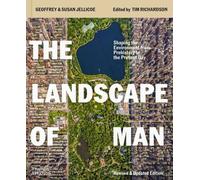 The Landscape of Man : Shaping the Environment from Prehistory to the Present Day