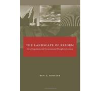 The Landscape of Reform - Civic Pragmatism and Environmental Thought in America