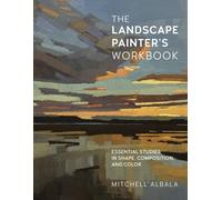 The Landscape Painters Workbook by Mitchell Albala PAPERBACK 9780760371350