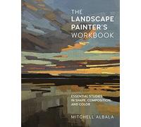 The Landscape Painter's Workbook: Volume 6 Essential Studies in Shape, Composition, and Color (For Artists)