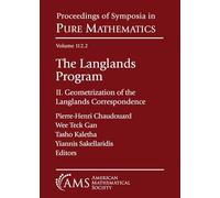 The Langlands Program: II. Geometrization of the Langlands Correspondence (Proceedings of Symposia in Pure Mathematics)