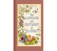 The Language and Sentiment of Flowers (Applewood Books)